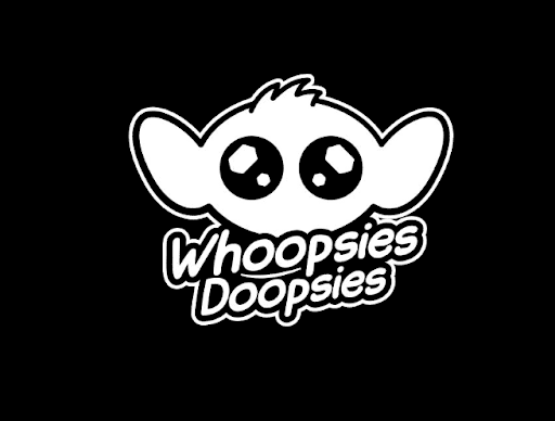 Whoopsies Doopsies