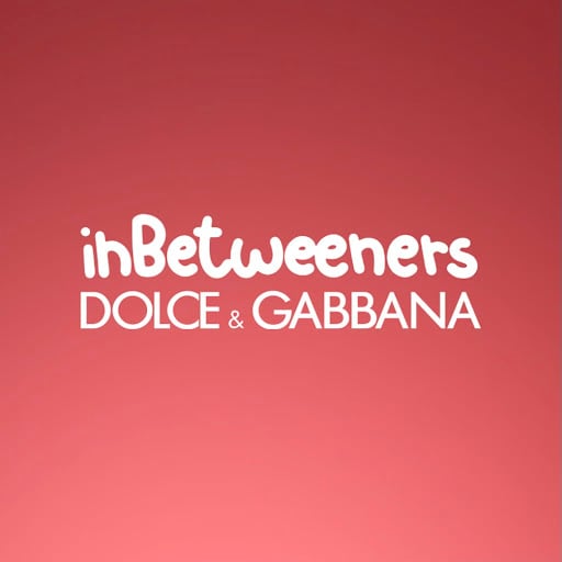 inBetweeners  x  Dolce&Gabbana Drip