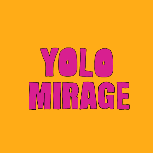 YOLO Mirage